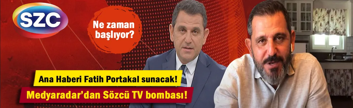 Sözcü TV bombası! Ana Haberi Fatih Portakal sunacak!